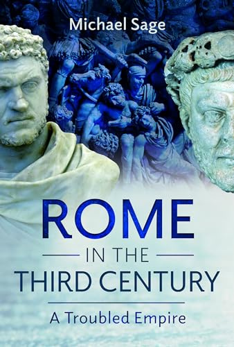 Rome in the Third Century: A Troubled Empire