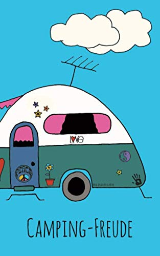 Camping - Freude: Ein Comic-Art Notizbuch für mehr bewusstes Sein, Freude und Kreativität im Leben | Ein super Geschenk für Camper, Glamper, Vanlife ... noch werden wollen. (Bullet Journal, Band 18)