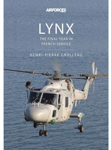Lynx: The Final Years in French Service (Modern Military Aircraft, 1)