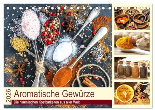 Aromatische Gewürze. Die himmlischen Kostbarkeiten aus aller Welt (Tischkalender 2026 DIN A5 quer), CALVENDO Monatskalender: Gesunde Gewürzmischungen ... liegen voll im Trend (CALVENDO Lifestyle)