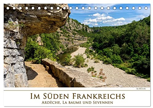 Im Süden Frankreichs - Ardèche, La Baume und Sevennen (Tischkalender 2026 DIN A5 quer), CALVENDO Monatskalender: Berge und tiefe Schluchten - ein Paradies für Wanderer (CALVENDO Natur)