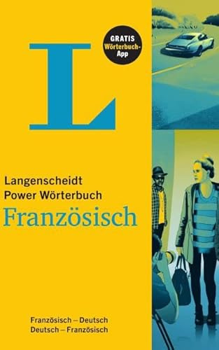 Langenscheidt Power Wörterbuch Französisch - Buch und App: Französisch-Deutsch/Deutsch-Französisch (Langenscheidt Power Wörterbücher)