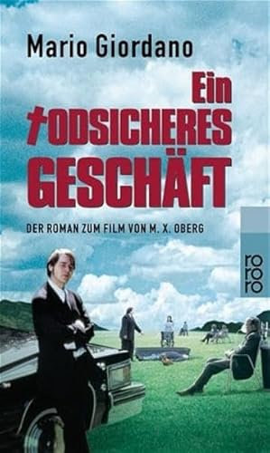 Ein todsicheres Geschäft: Der Roman zum Film von M. X. Oberg