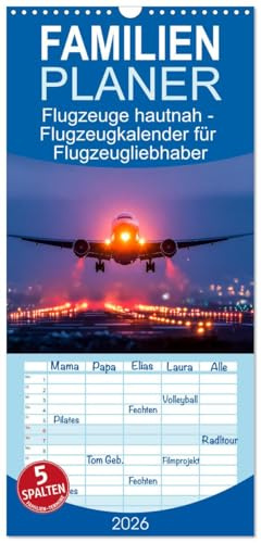 Familienplaner 2026 - Flugzeuge hautnah - Flugzeugkalender für Flugzeugliebhaber mit 5 Spalten (Wandkalender, 21 cm x 45 cm), CALVENDO: ... in einem Kalender. (CALVENDO Technologie)