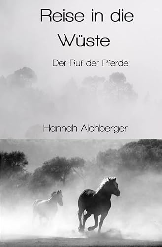 Reise in die Wüste: Der Ruf der Pferde