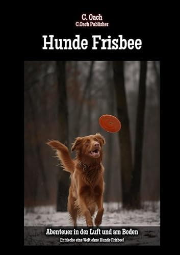 Hunde Frisbee: Entdecke eine Welt ohne Hunde Frisbee!
