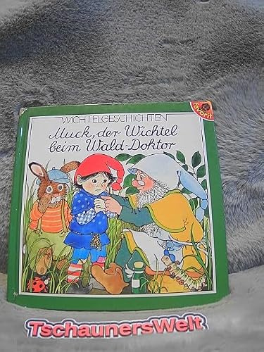 Muck, der Wichtel beim Wald-Doktor