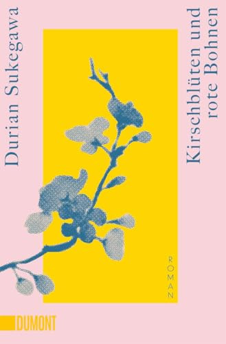 Kirschblüten und rote Bohnen: Roman (Taschenbücher)