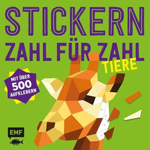 Stickern Zahl für Zahl – Tiere: Mit über 500 Aufklebern