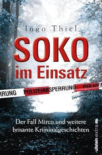 SOKO im Einsatz: Der Fall Mirco und weitere brisante Kriminalgeschichten