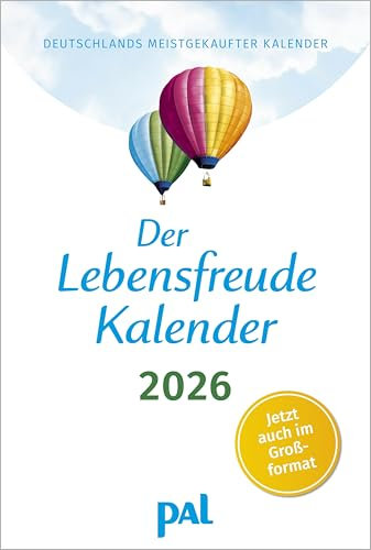 Der Lebensfreude-Kalender 2026 im Großformat: Der Original-Wandkalender, der meistgekaufte deutschsprachige Kalender Deutschlands, im Großformat, 40 ... Impulstexten und beeindruckenden Naturfotos