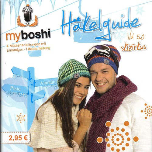 myboshi Häkelguide Vol. 5.0: Skizirkus- 4 Mützenideen zum Nachhäkeln: 4 Mützenanleitungen. Einsteiger - Häkelanleitung