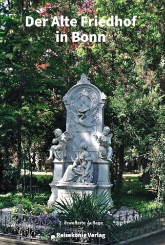 Der Alte Friedhof in Bonn: Ein Ort mit Geschichte und Geschichten