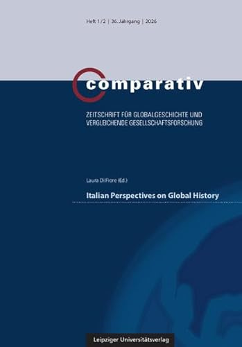 Italian Perspectives on Global History (Comparativ: Zeitschrift für Globalgeschichte und vergleichende Gesellschaftsforschung)