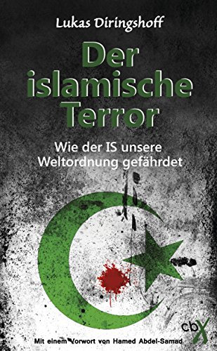 Der islamische Terror: Mit einem Vorwort von Hamed Abdel-Samad