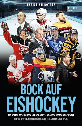 Bock auf Eishockey: Die besten Geschichten aus dem großartigsten Sport der Welt mit Beiträgen von u.a. Leon Draisaitl, Moritz Seider, Felix Neureuther, Campino