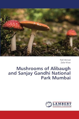 Mushrooms of Alibaugh and Sanjay Gandhi National Park Mumbai: DE