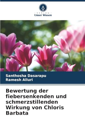Bewertung der fiebersenkenden und schmerzstillenden Wirkung von Chloris Barbata