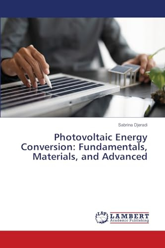 Photovoltaic Energy Conversion: Fundamentals, Materials, and Advanced: DE