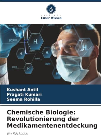 Chemische Biologie: Revolutionierung der Medikamentenentdeckung: Ein Rückblick