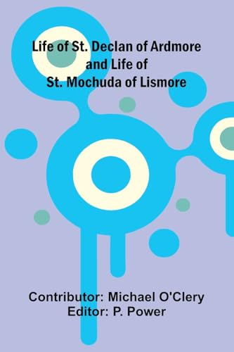 Life of St. Declan of Ardmore and Life of St. Mochuda of Lismore