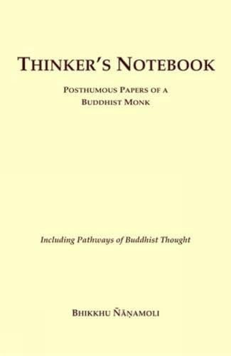 Thinker's Notebook: Posthumous Papers of a Buddhist Monk
