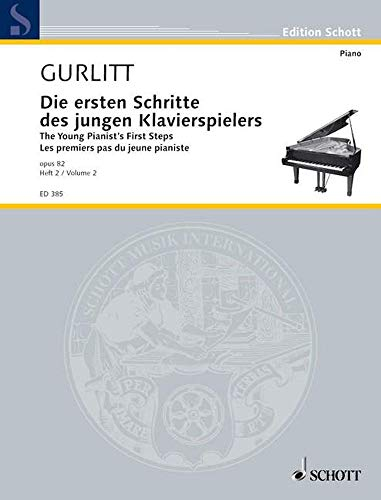 Die ersten Schritte des jungen Klavierspielers: Leichte Übungen für Anfänger. Vol. 2. op. 82. Klavier. (Edition Schott)