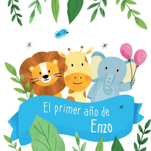 El primer año de Enzo: El álbum de mi bebé