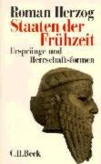Staaten der Frühzeit: Ursprünge und Herrschaftsformen