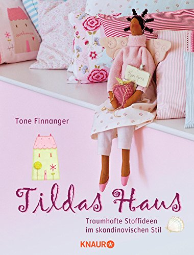 Tildas Haus: Traumhafte Stoffideen im skandinavischen Stil