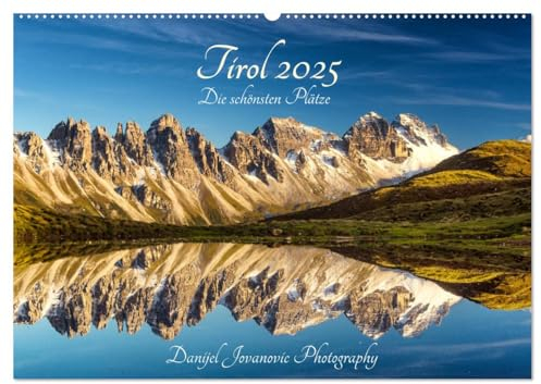 Tirol 2025 - die schönsten Plätze (Wandkalender 2025 DIN A2 quer), CALVENDO Monatskalender: Der Tirol Kalender 2019 mit den schönsten Tiroler Plätzen (CALVENDO Natur)