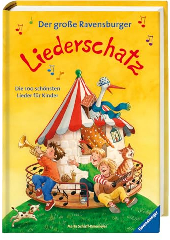 Der große Ravensburger Liederschatz - Kinderliederbuch mit 100 der bekanntesten Kinderlieder zum Mitsingen und Mitspielen: Die 100 schönsten Lieder für Kinder