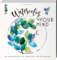 Watercolor your Mind: Mit Aquarellmalerei zur inneren Ruhe und Zufriedenheit
