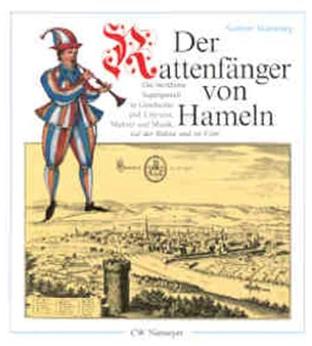 Der Rattenfänger von Hameln: Ein Lese-, Lieder-, Bilder-Buch