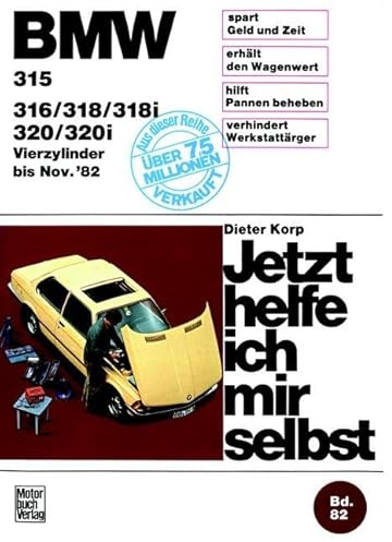 BMW 315/316/318/318i/320/320i (bis 11/82): Vierzylinder (Jetzt helfe ich mir selbst)