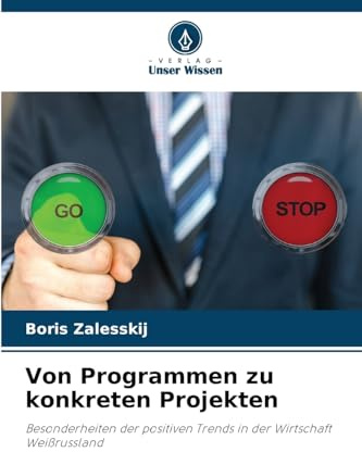 Von Programmen zu konkreten Projekten: Besonderheiten der positiven Trends in der WirtschaftWeißrussland