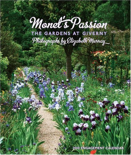 Monet's Passion 2010 Calendar: The Gardens at Giverny