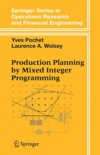 Production Planning by Mixed Integer Programming (Springer Series in Operations Research and Financial Engineering)