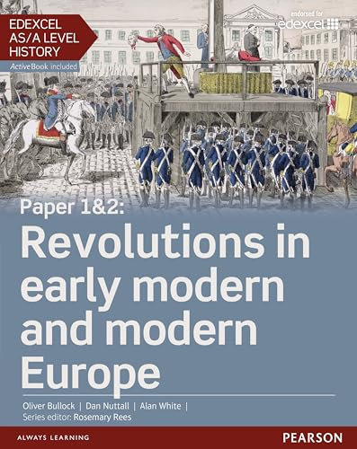 Edexcel AS/A Level History, Paper 1&2: Revolutions in early modern and modern Europe Student Book + ActiveBook (Edexcel GCE History 2015)