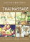 The Complete Guide to Thai Massage: sen | herbal packs | 4 positions (Thai bodywork)