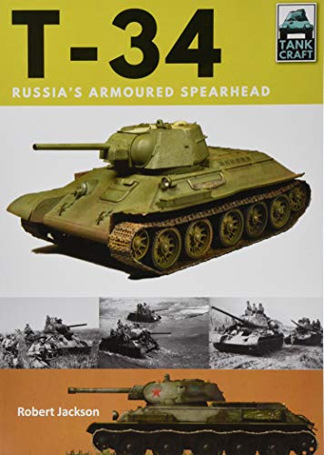 T-34: Russia's Armoured Spearhead (Tankcraft)