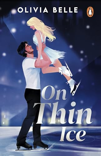 On Thin Ice: if you love Off Campus, this must-read spicy grumpy x sunshine ice-skating romance is going to be your next obsession! (Hearts Off Script, 1)