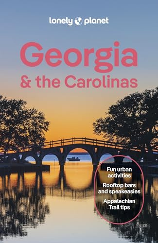 Lonely Planet Georgia & the Carolinas: Plan the Trip of a Lifetime | Detailed Itineraries & Maps | Insider Tips | Covers Atlanta, Savannah & Coastal Georgia and more (Travel Guide)