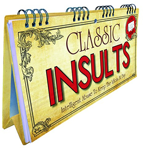 Classic Insults Flip Book: Intelligent Abuse To Keep The Idiots At Bay