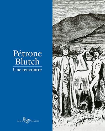 PETRONE-BLUTCH : UNE RENCONTRE