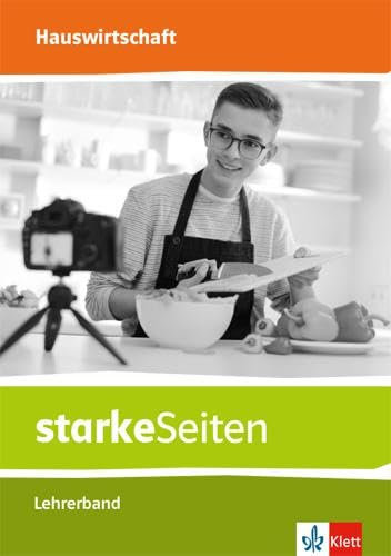 starkeSeiten Hauswirtschaft: Handreichungen für den Unterricht Klasse 5-10