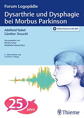 Dysarthrie und Dysphagie bei Morbus Parkinson (Forum Logopädie)