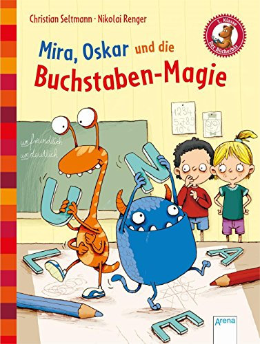 Mira, Oskar und die Buchstaben-Magie: Der Bücherbär. Eine Geschichte für Erstleser: