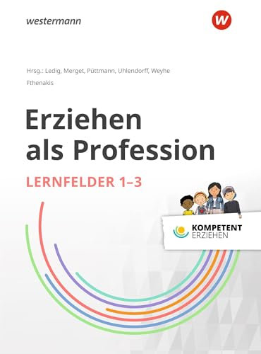 Kompetent erziehen: Lernfelder 1 - 6 Paket der Theorie Bände