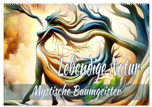 Lebendige Natur - Mystische Baumgeister (Wandkalender 2026 DIN A2 quer), CALVENDO Monatskalender: Ein Jahr Einblick in eine einzigartige Kombination ... in abstrakter Schönheit. (CALVENDO Natur)
